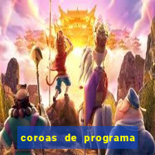 coroas de programa em porto alegre